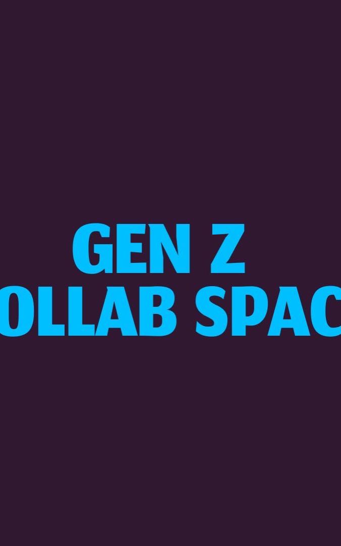 Gen Z Collab Space | Connect & Build
