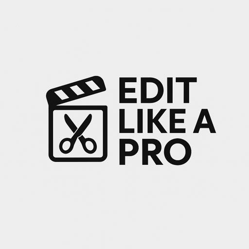 Edit Like a Pro